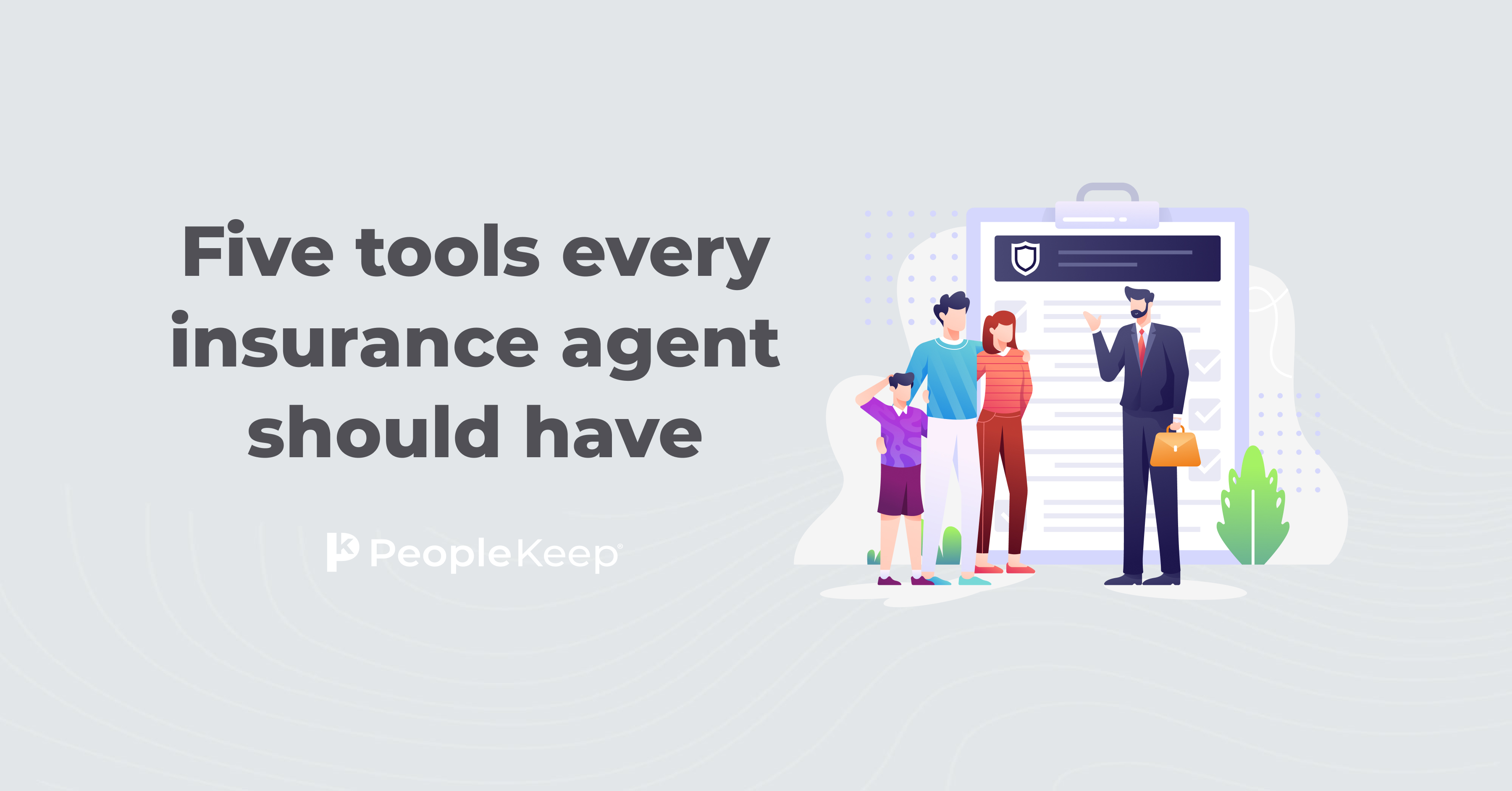 Five tools every insurance agent should have